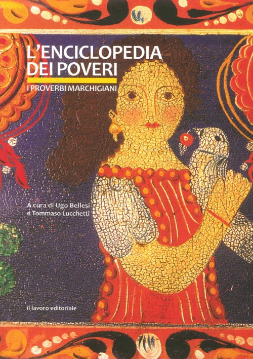 Libri Enciclopedia Dei Poveri. I Proverbi Marchigiani (L') NUOVO SIGILLATO, EDIZIONE DEL 01/01/2015 SUBITO DISPONIBILE