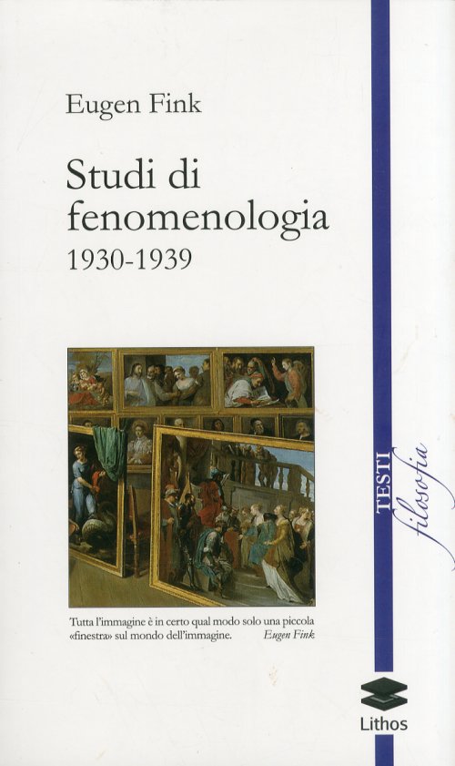 Libri Eugen Fink - Studi Di Fenomenologia 1930-1939 NUOVO SIGILLATO, EDIZIONE DEL 01/01/2010 SUBITO DISPONIBILE