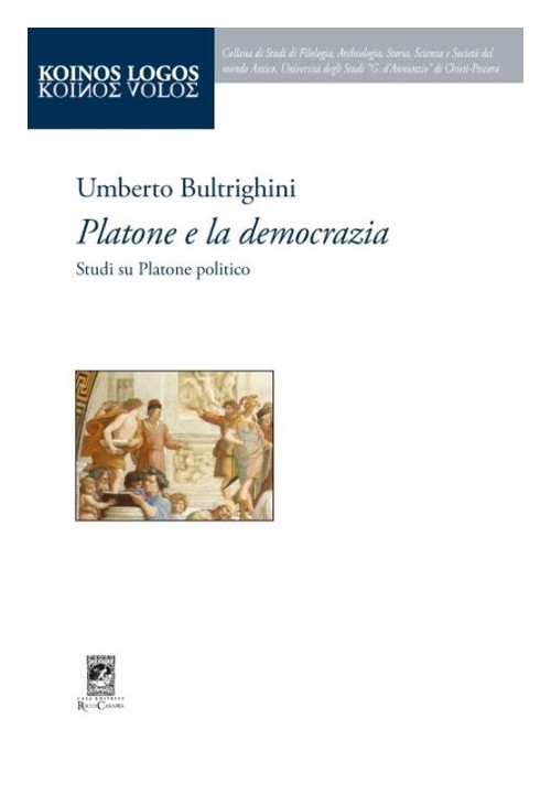Libri Umberto Bultrighini - Platone E La Democrazia. Studi Su Platone Politico NUOVO SIGILLATO, EDIZIONE DEL 25/11/2016 SUBITO DISPONIBILE