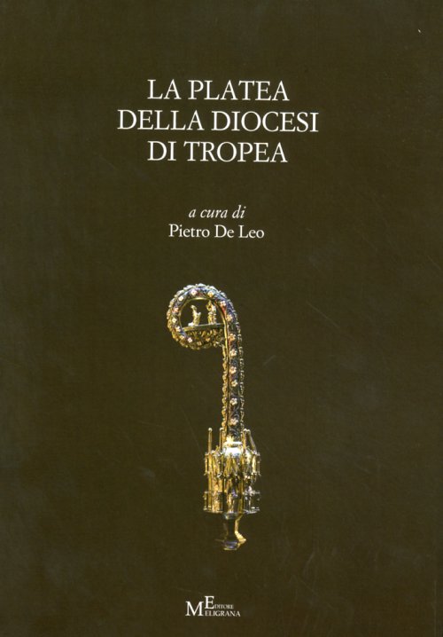 Libri Platea Della Diocesi Di Tropea (Sec. XV). Testo Latino E Italiano (La) NUOVO SIGILLATO, EDIZIONE DEL 01/01/2013 SUBITO DISPONIBILE
