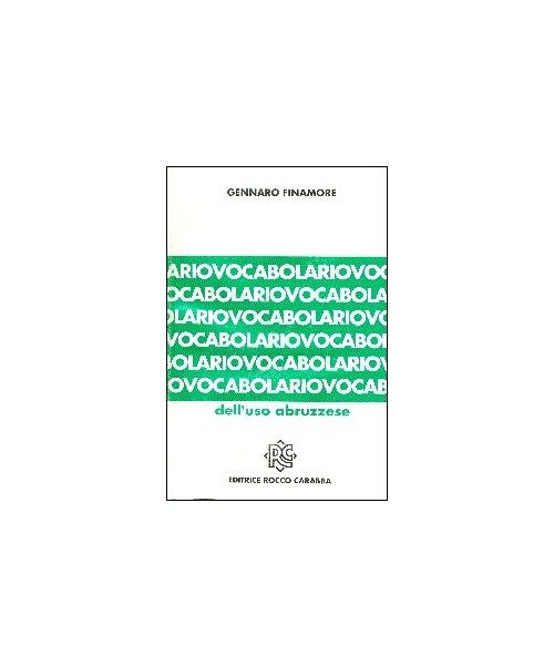Libri Gennaro Finamore - Vocabolario Dell'Uso Abruzzese NUOVO SIGILLATO, EDIZIONE DEL 01/01/1991 SUBITO DISPONIBILE