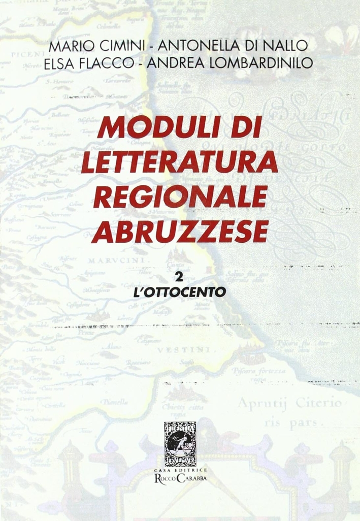 Libri Moduli Di Letteratura Regionale Abruzzese Vol 02 NUOVO SIGILLATO, EDIZIONE DEL 01/01/2008 SUBITO DISPONIBILE