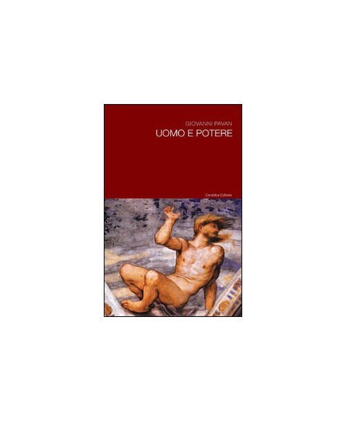 Libri Giovanni Pavan - Uomo E Potere NUOVO SIGILLATO, EDIZIONE DEL 01/01/2009 SUBITO DISPONIBILE
