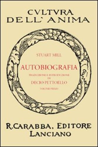 Libri Mill John Stuart - Autobiografia Vol 01 NUOVO SIGILLATO, EDIZIONE DEL 01/01/2010 SUBITO DISPONIBILE
