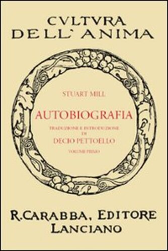 Libri Mill John Stuart - Autobiografia Vol 01 NUOVO SIGILLATO EDIZIONE DEL SUBITO DISPONIBILE