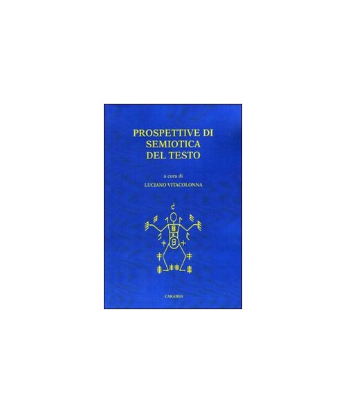 Libri Prospettive Di Semiotica Del Testo NUOVO SIGILLATO, EDIZIONE DEL 01/01/2010 SUBITO DISPONIBILE