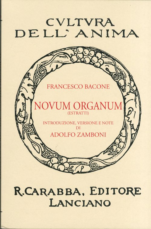 Libri Francesco Bacone - Novum Organum (Estratti) NUOVO SIGILLATO, EDIZIONE DEL 01/01/2011 SUBITO DISPONIBILE