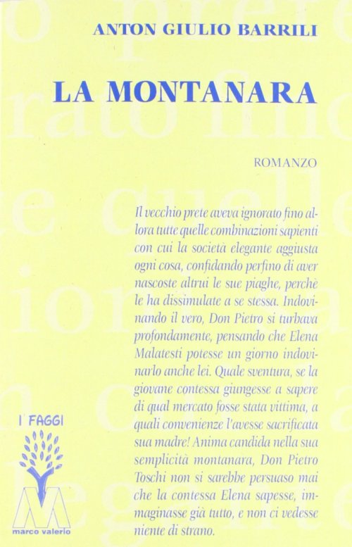 Libri Barrili Anton Giulio - La Montanara NUOVO SIGILLATO, EDIZIONE DEL 01/01/2012 SUBITO DISPONIBILE