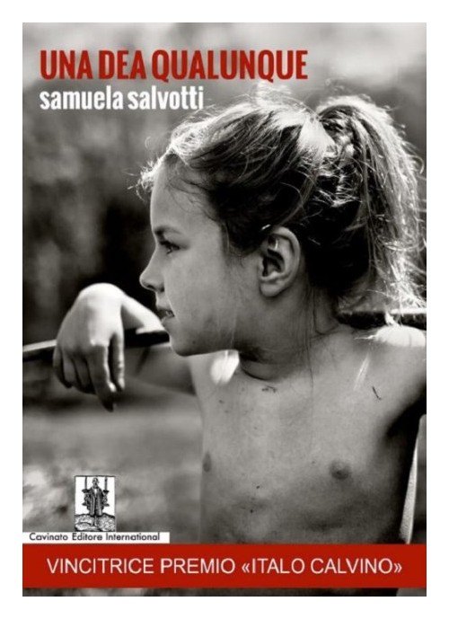 Libri Samuela Salvotti - Una Dea Qualunque NUOVO SIGILLATO, EDIZIONE DEL 18/11/2016 SUBITO DISPONIBILE