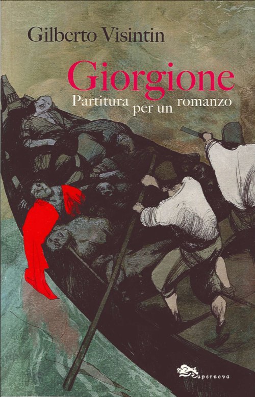 Libri Gilberto Visintin - Giorgione. Partitura Per Un Romanzo NUOVO SIGILLATO, EDIZIONE DEL 01/01/2013 SUBITO DISPONIBILE