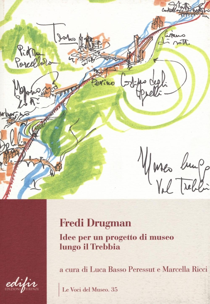 Libri Fredi Drugman. Idee Per Un Progetto Di Museo Lungo Il Trebbia NUOVO SIGILLATO, EDIZIONE DEL 12/05/2016 SUBITO DISPONIBILE
