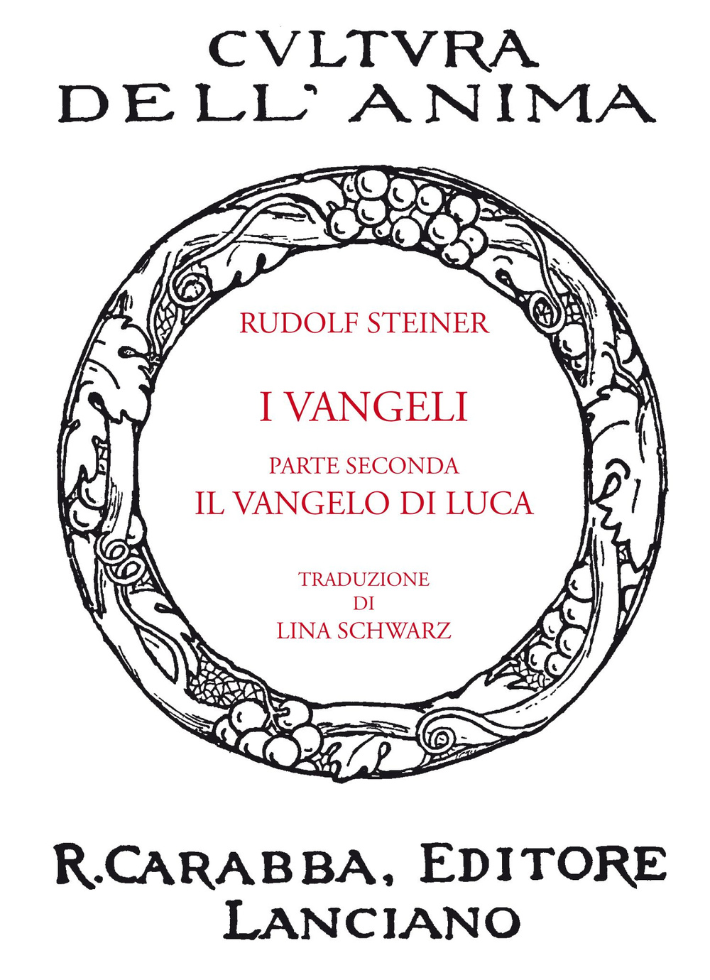 Libri Rudolf Steiner - I Vangeli. Parte Seconda: Il Vangelo Di Luca NUOVO SIGILLATO, EDIZIONE DEL 01/01/2014 SUBITO DISPONIBILE