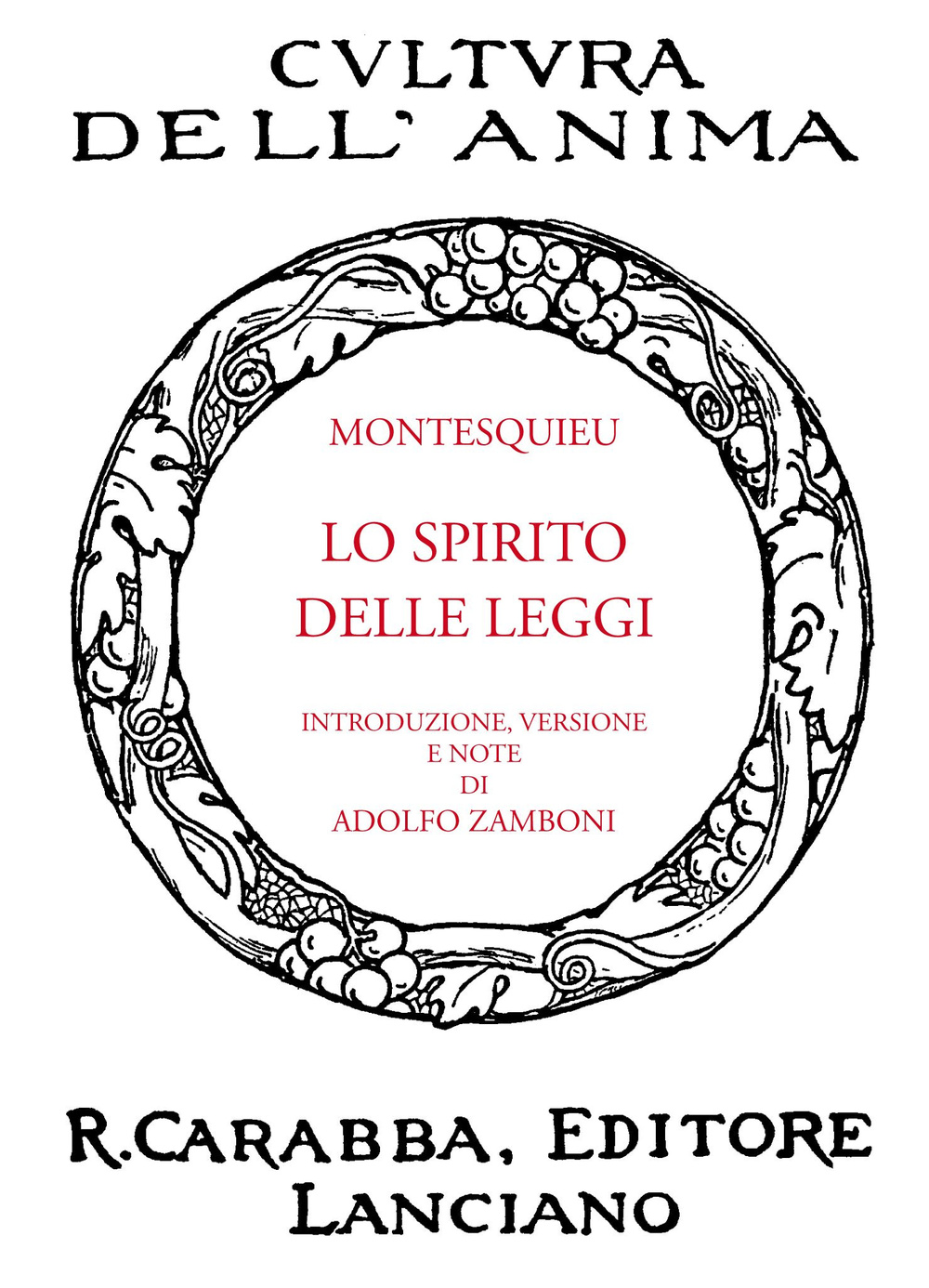 Libri Montesquieu Charles L. de - Lo Spirito Delle Leggi NUOVO SIGILLATO, EDIZIONE DEL 01/01/2014 SUBITO DISPONIBILE