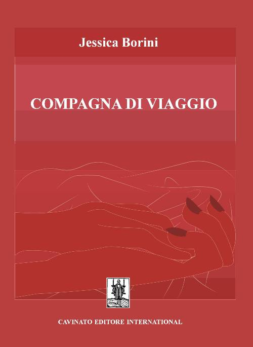 Libri Jessica Borini - Compagnia Di Viaggio NUOVO SIGILLATO, EDIZIONE DEL 01/01/2017 SUBITO DISPONIBILE