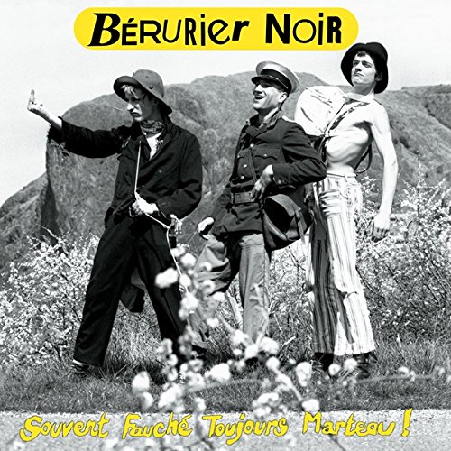 Vinile Berurier Noir - Souvent Fauche, Toujours Marteau NUOVO SIGILLATO, EDIZIONE DEL 06/06/2016 SUBITO DISPONIBILE