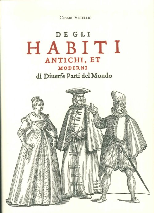 Libri Cesare Vecellio - Habiti Antichi Et Moderni NUOVO SIGILLATO, EDIZIONE DEL 10/06/2016 SUBITO DISPONIBILE