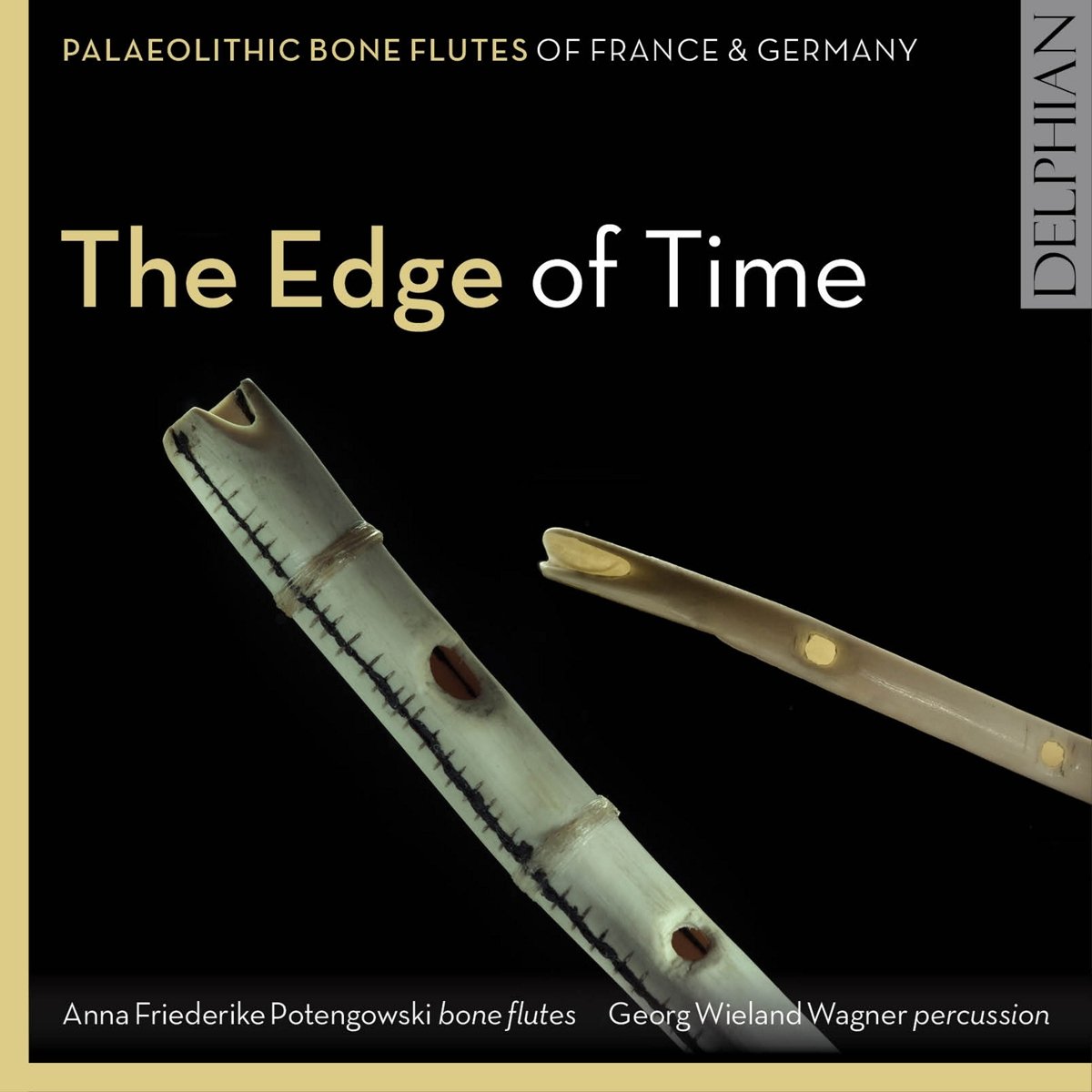 Audio Cd Anna Friederike Potengowski / Georg Wieland Wagner - The Edge Of Time: Palaeolithic Bone Flutes From France & Germany NUOVO SIGILLATO, EDIZIONE DEL 21/04/2017 SUBITO DISPONIBILE