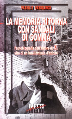 Libri Vassilis Vassilikos - La Memoria Ritorna Con Sandali Di Gomma NUOVO SIGILLATO, EDIZIONE DEL 29/03/2002 SUBITO DISPONIBILE