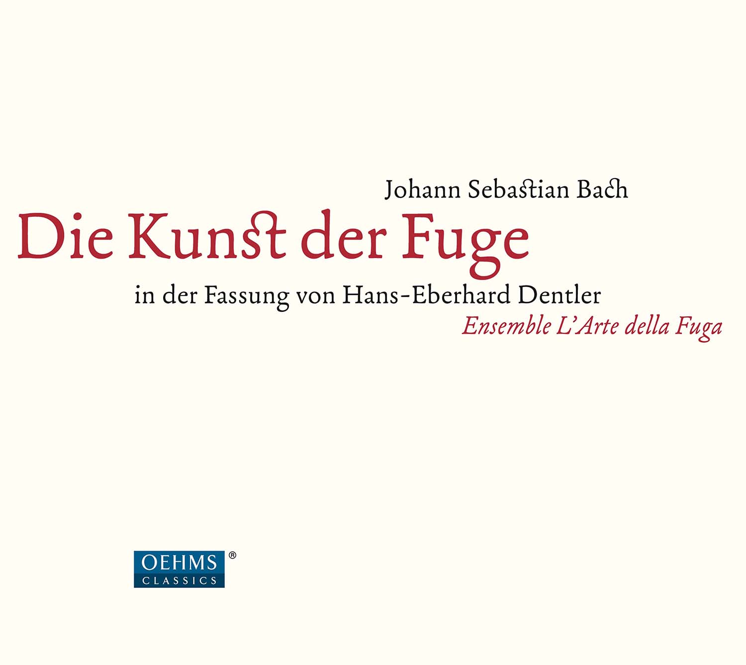 Audio Cd Johann Sebastian Bach - Die Kunst Der Fuge (2 Cd) NUOVO SIGILLATO, EDIZIONE DEL 02/06/2017 SUBITO DISPONIBILE