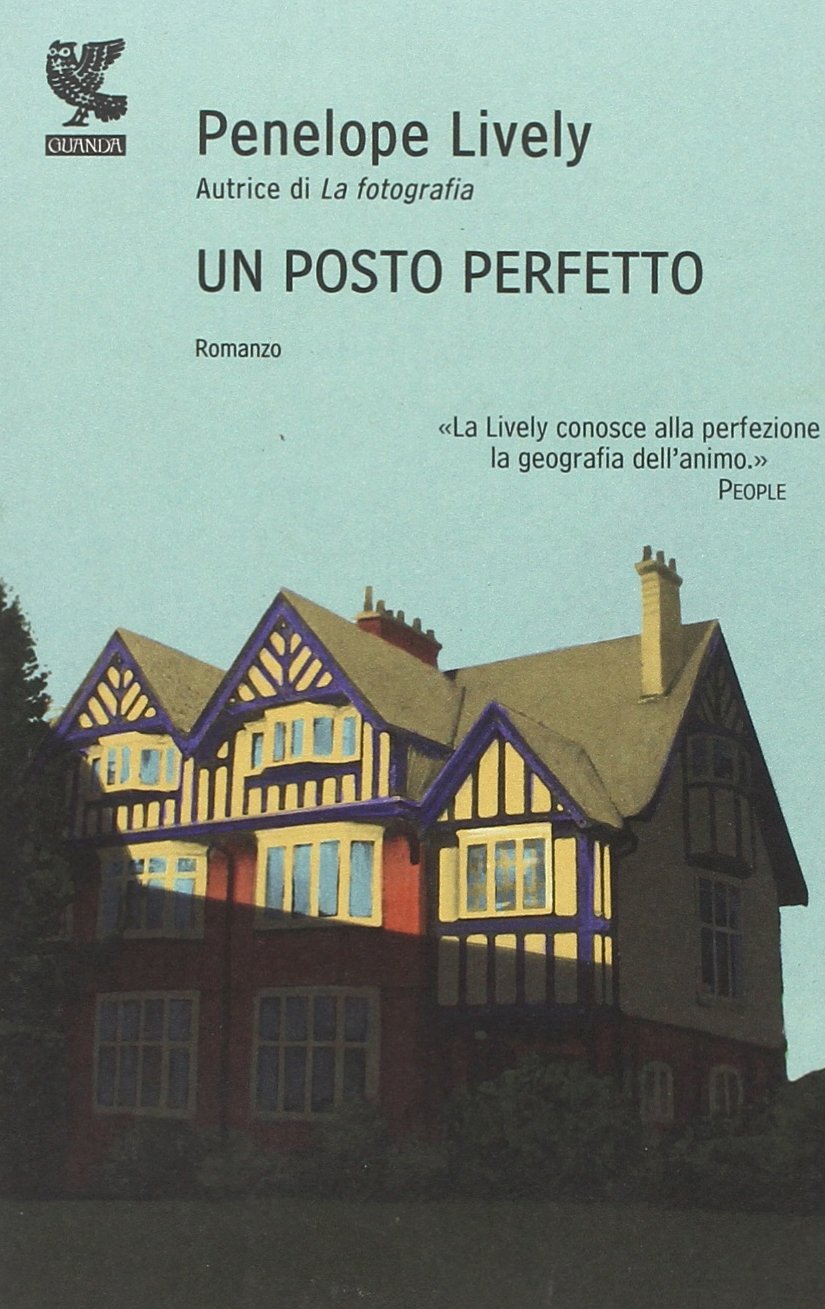 Libri Penelope Lively - Un Posto Perfetto NUOVO SIGILLATO, EDIZIONE DEL 17/06/2010 SUBITO DISPONIBILE