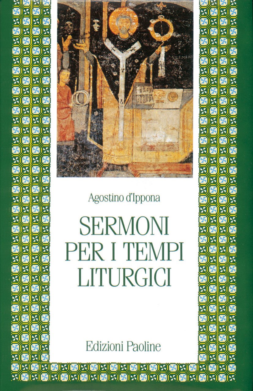 Libri (sant') Agostino - Sermoni Per I Tempi Liturgici NUOVO SIGILLATO, EDIZIONE DEL 11/03/1994 SUBITO DISPONIBILE