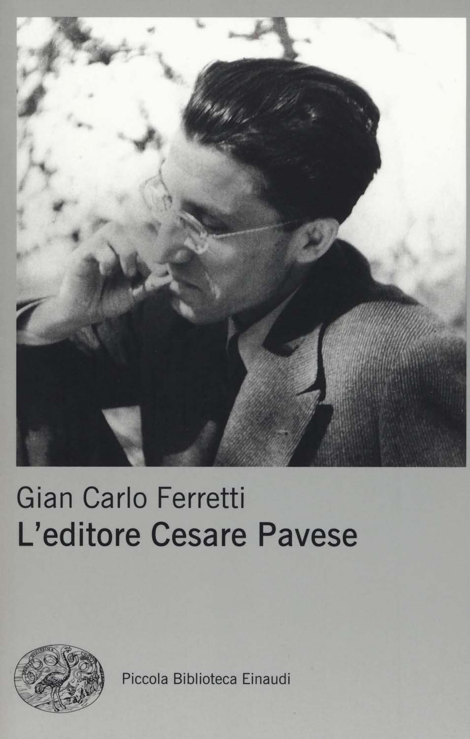 Libri Ferretti Gian Carlo - L'Editore Cesare Pavese NUOVO SIGILLATO, EDIZIONE DEL 28/02/2017 SUBITO DISPONIBILE