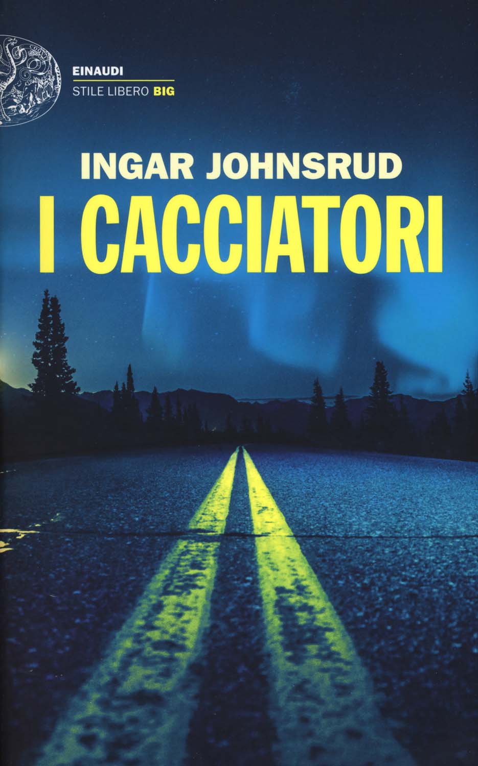 Libri Ingar Johnsrud - I Cacciatori NUOVO SIGILLATO, EDIZIONE DEL 28/02/2017 SUBITO DISPONIBILE