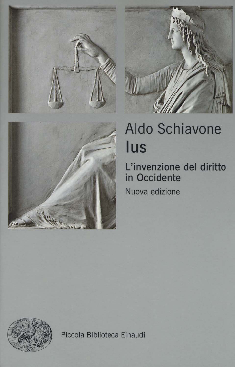 Libri Aldo Schiavone - Ius. L'Invenzione Del Diritto In Occidente NUOVO SIGILLATO, EDIZIONE DEL 20/06/2017 SUBITO DISPONIBILE