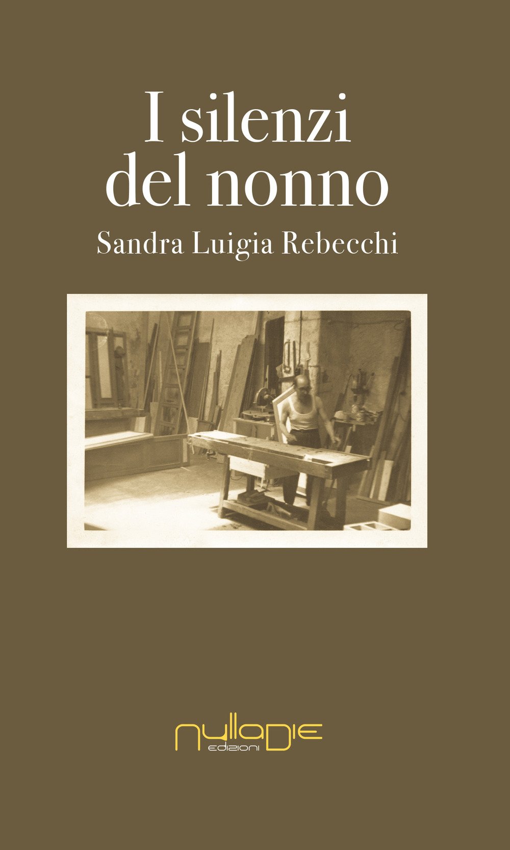Libri Rebecchi Sandra Luigia - I Silenzi Del Nonno NUOVO SIGILLATO, EDIZIONE DEL 30/08/2017 SUBITO DISPONIBILE