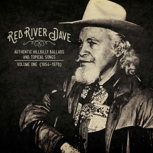 Vinile Red River Dave - Authentic Hillbilly Balla NUOVO SIGILLATO, EDIZIONE DEL 29/09/2017 SUBITO DISPONIBILE