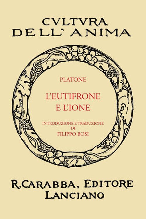 Libri Platone - L' Eutifrone E L'ione (Rist. Anast. 1936). Ediz. In Facsimile NUOVO SIGILLATO, EDIZIONE DEL 20/09/2017 SUBITO DISPONIBILE