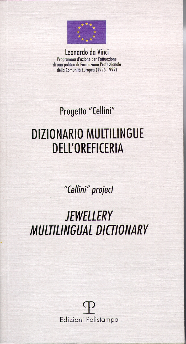 Libri Dizionario Multilingue Dell'oreficeria NUOVO SIGILLATO, EDIZIONE DEL 20/09/2006 SUBITO DISPONIBILE