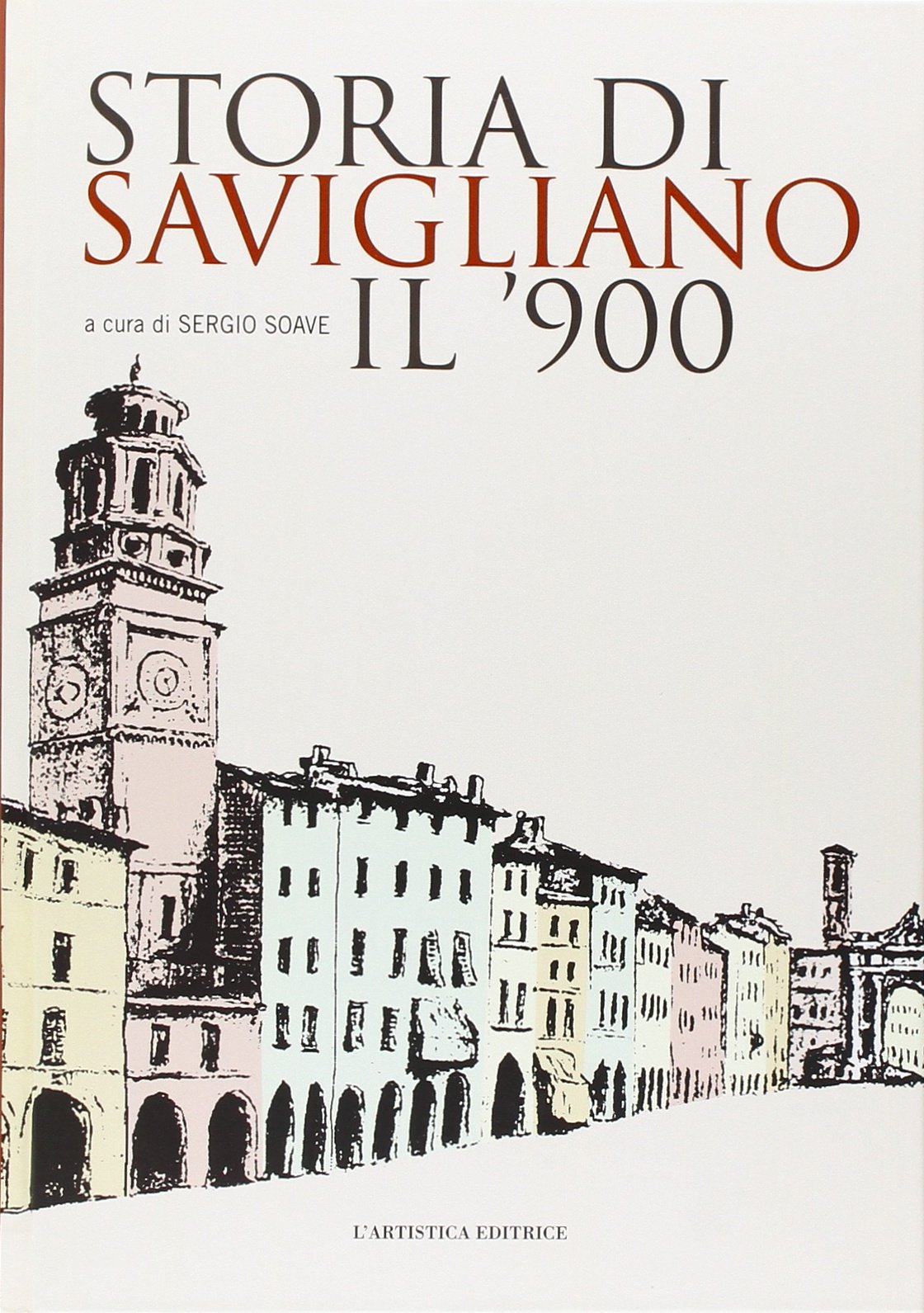 Libri Storia Di Savigliano. Il '900 NUOVO SIGILLATO, EDIZIONE DEL 26/02/2008 SUBITO DISPONIBILE
