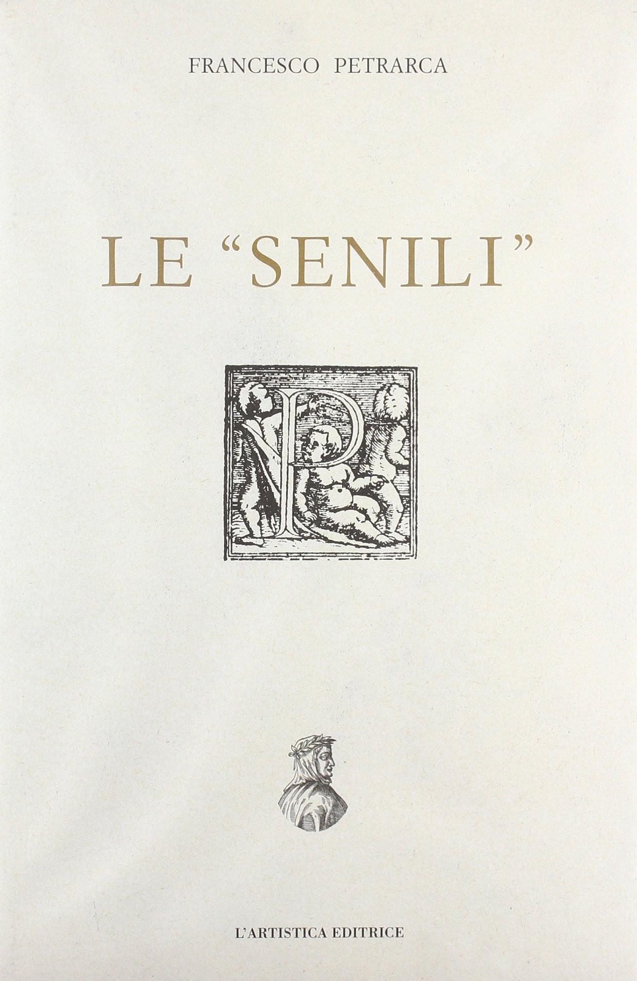 Libri Francesco Petrarca - Le -Senili- NUOVO SIGILLATO, EDIZIONE DEL 01/01/2005 SUBITO DISPONIBILE