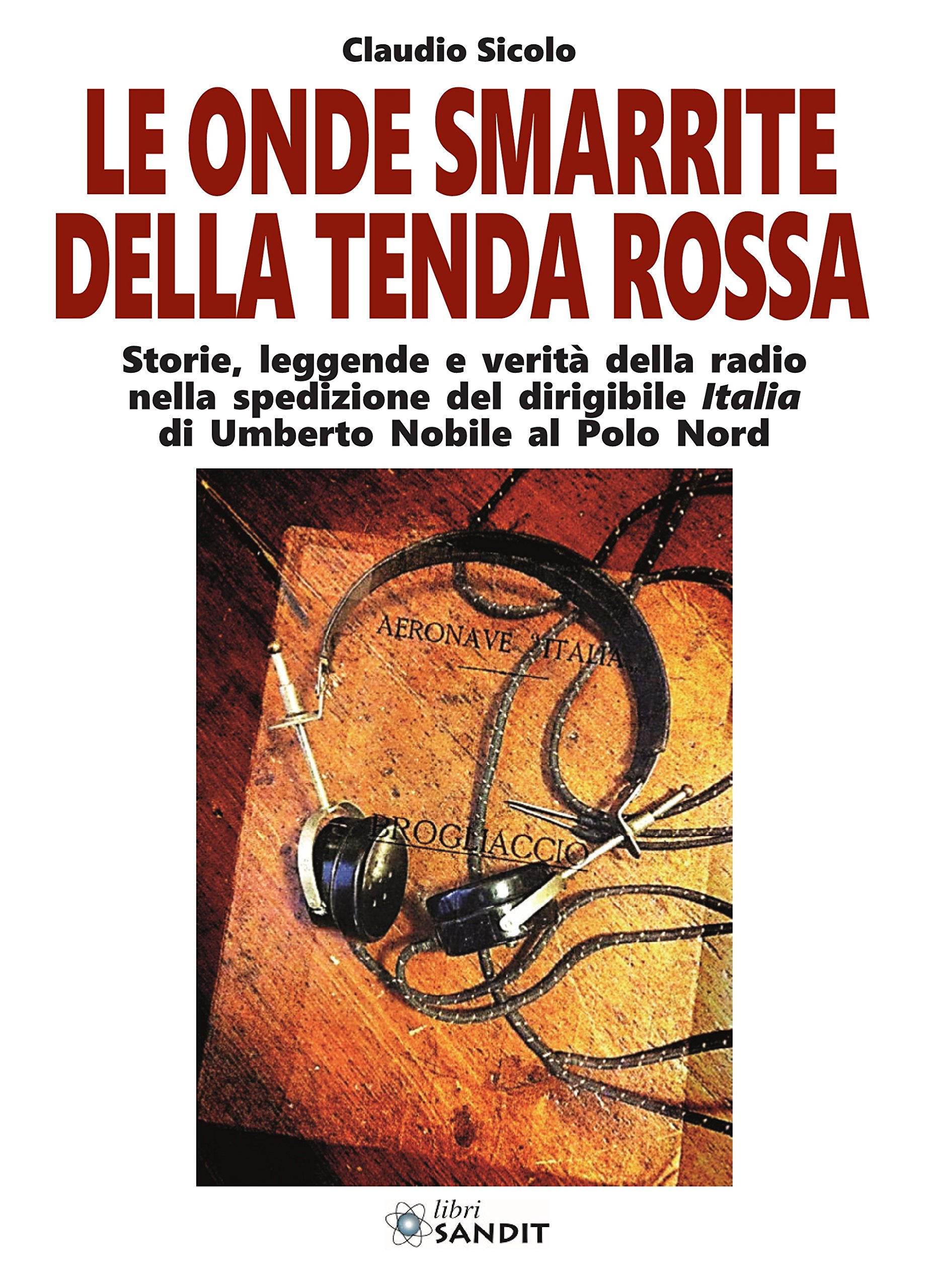 Libri Claudio Sicolo - Le Onde Smarrite Della Tenda Rossa NUOVO SIGILLATO, EDIZIONE DEL 31/10/2017 SUBITO DISPONIBILE