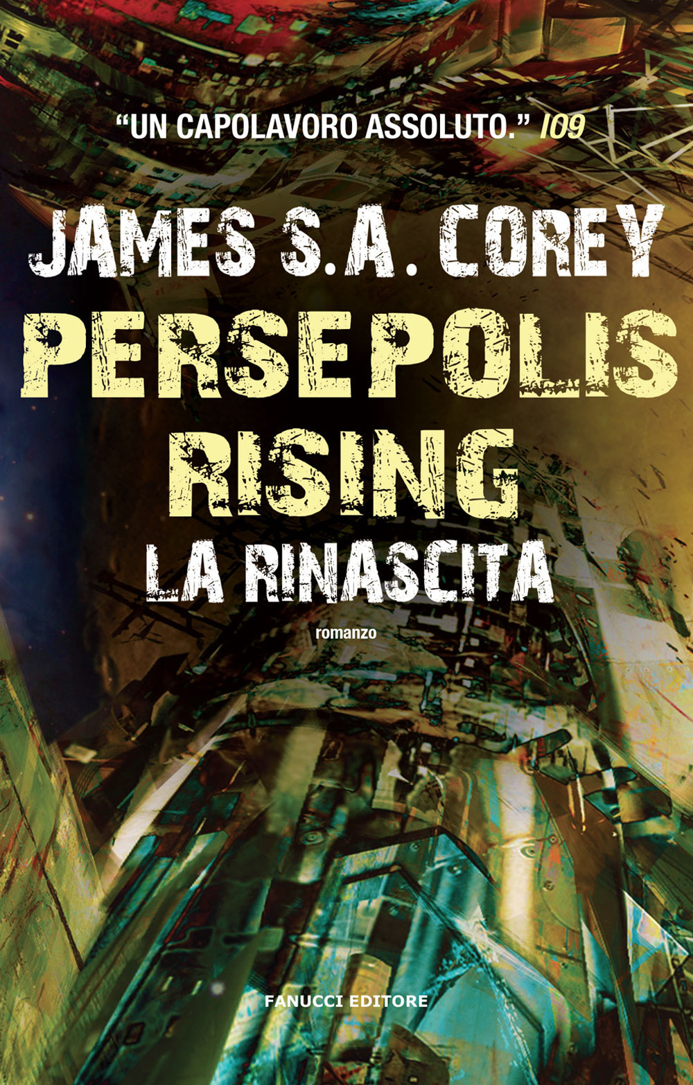 Libri Corey James S. A. - Persepolis Rising. La Rinascita NUOVO SIGILLATO, EDIZIONE DEL 28/02/2018 SUBITO DISPONIBILE