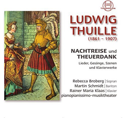 Audio Cd Ludwig Thuille - Nachtreise Und Theuerdank (2 Cd) NUOVO SIGILLATO, EDIZIONE DEL 13/01/2015 SUBITO DISPONIBILE