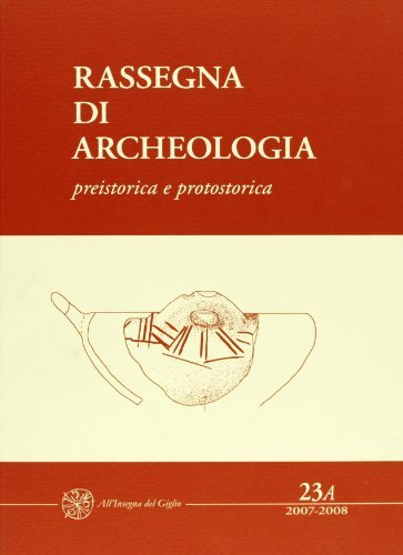 Libri Rassegna Di Archeologia (2007-2008) NUOVO SIGILLATO, EDIZIONE DEL 01/01/2011 SUBITO DISPONIBILE