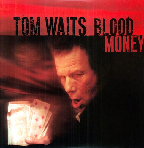 Vinile Tom Waits - Blood Money NUOVO SIGILLATO EDIZIONE DEL SUBITO DISPONIBILE
