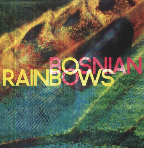 Vinile Bosnian Rainbows - Bosnian Rainbows NUOVO SIGILLATO, EDIZIONE DEL 25/06/2013 SUBITO DISPONIBILE