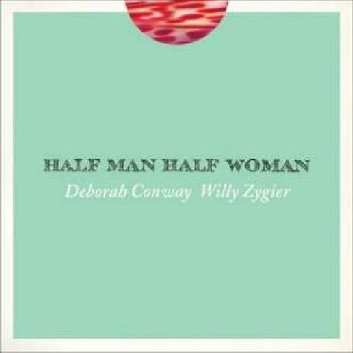 Audio Cd Deborah Conway - Half Man Half Woman NUOVO SIGILLATO, EDIZIONE DEL 11/05/2010 SUBITO DISPONIBILE