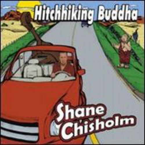 Audio Cd Shane Chisholm - Hitchhiking Buddha NUOVO SIGILLATO, EDIZIONE DEL 20/04/2010 SUBITO DISPONIBILE