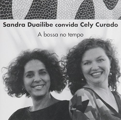 Audio Cd Sandra Duailibe - Convida Cely Curado: A Bossa No Tempo NUOVO SIGILLATO, EDIZIONE DEL 02/04/2013 SUBITO DISPONIBILE
