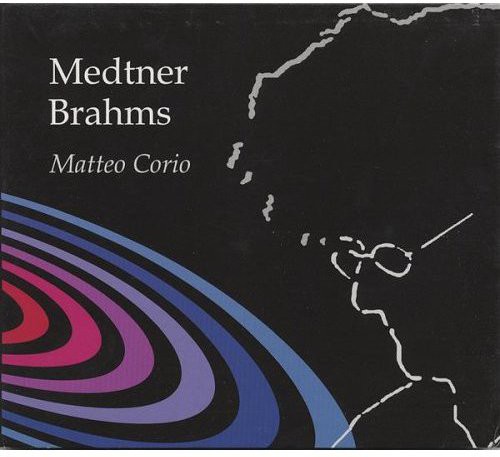 Audio Cd Matteo Corio: Medtner Brahms NUOVO SIGILLATO EDIZIONE DEL SUBITO DISPONIBILE