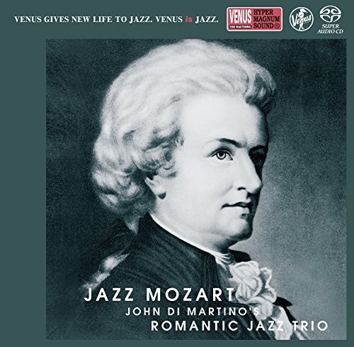 Audio Cd John Di Martino's Romantic Jazz Trio - Jazz Mozart (Sacd) NUOVO SIGILLATO, EDIZIONE DEL 25/08/2017 SUBITO DISPONIBILE