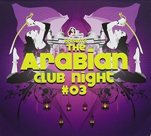 Audio Cd Arabian Club Night 3 / Various (2 Cd) NUOVO SIGILLATO, EDIZIONE DEL 18/02/2014 SUBITO DISPONIBILE