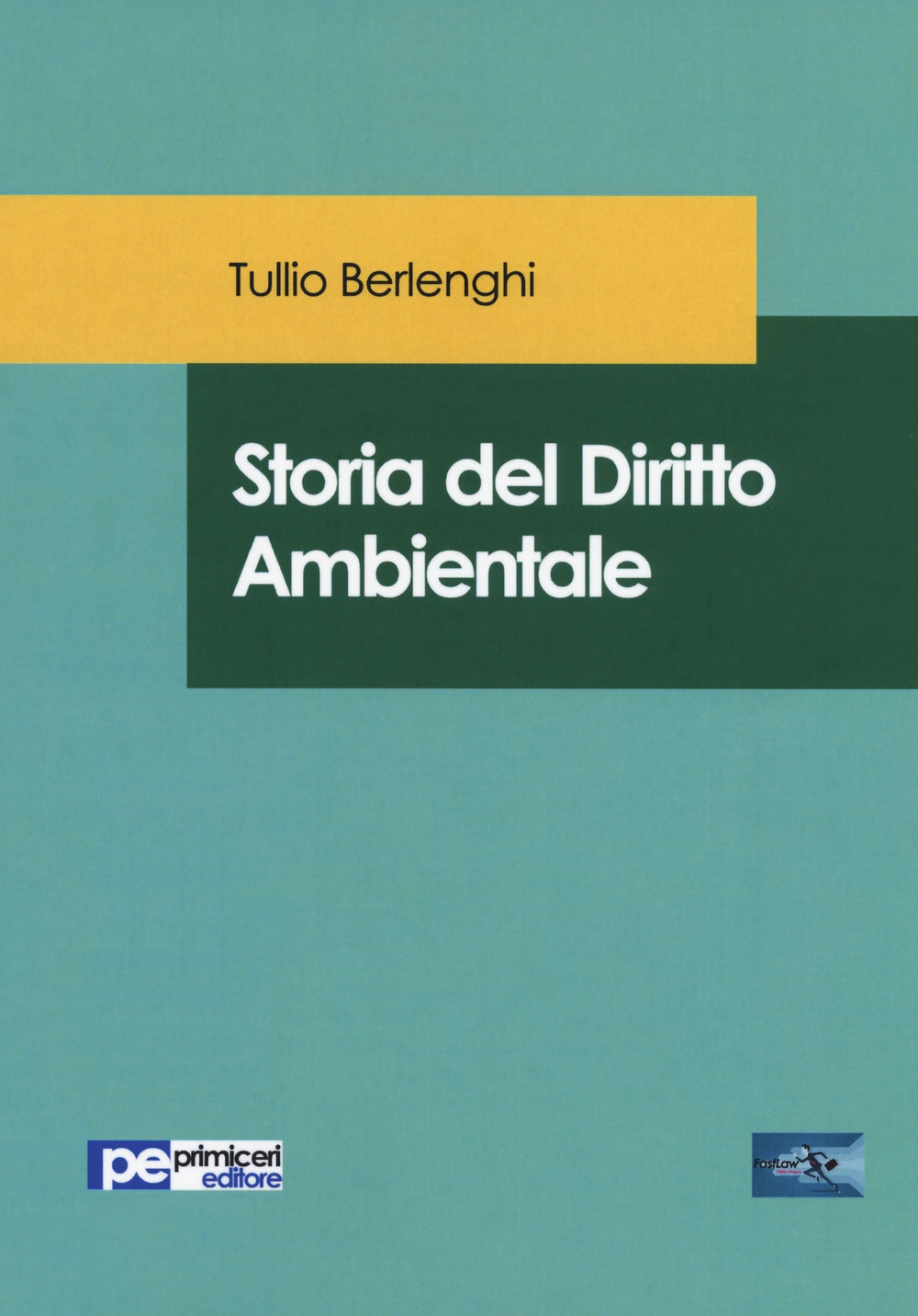 Libri Tullio Berlenghi - Storia Del Diritto Ambientale NUOVO SIGILLATO, EDIZIONE DEL 05/03/2018 SUBITO DISPONIBILE