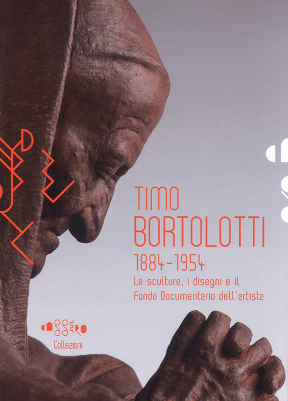 Libri Tiripelli Federica. - Timo Bortolotti 1884-1945. Le Sculture, I Disegni E Il Fondo Documentario Dell'artista. Ediz. Illustrata NUOVO SIGILLATO, EDIZIONE DEL 12/04/2018 SUBITO DISPONIBILE