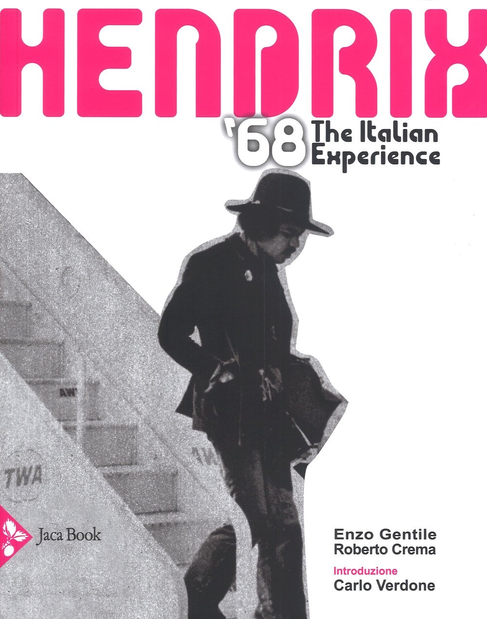 Libri Enzo Gentile / Roberto Crema - Hendrix 1968. The Italian Experience NUOVO SIGILLATO, EDIZIONE DEL 26/04/2018 SUBITO DISPONIBILE