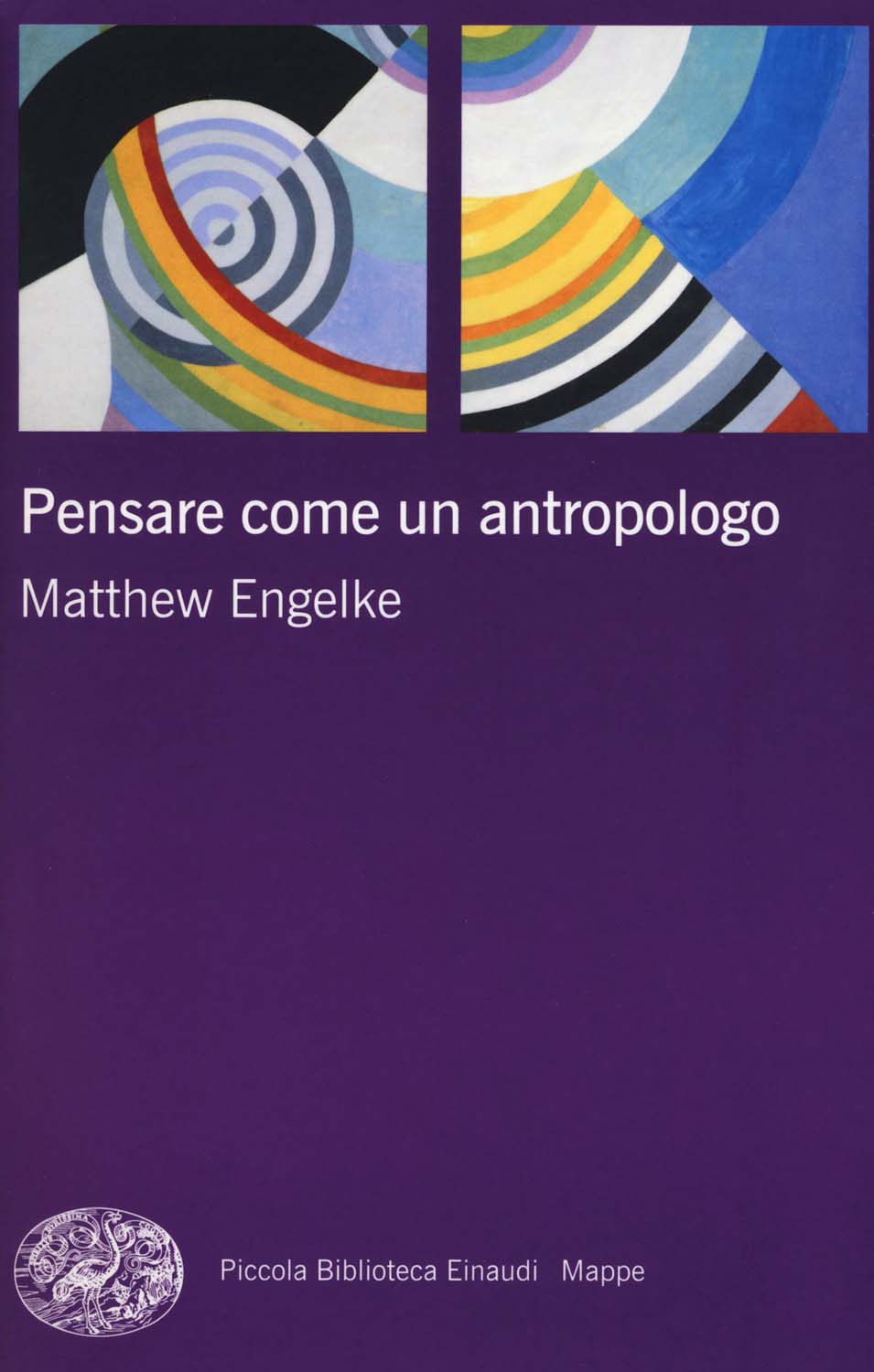 Libri Matthew Engelke - Pensare Come Un Antropologo NUOVO SIGILLATO, EDIZIONE DEL 19/06/2018 SUBITO DISPONIBILE
